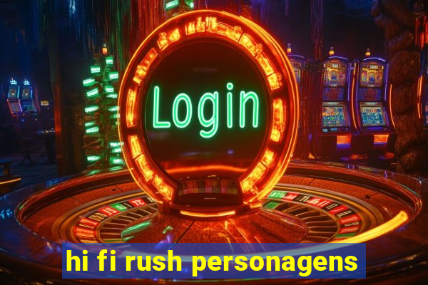 hi fi rush personagens